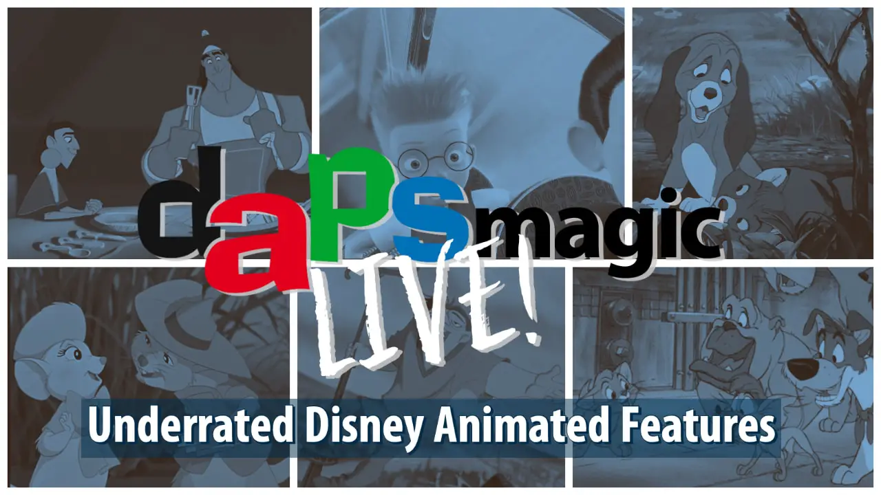 Underrated Disney Animated Features – DAPS MAGIC LIVE
