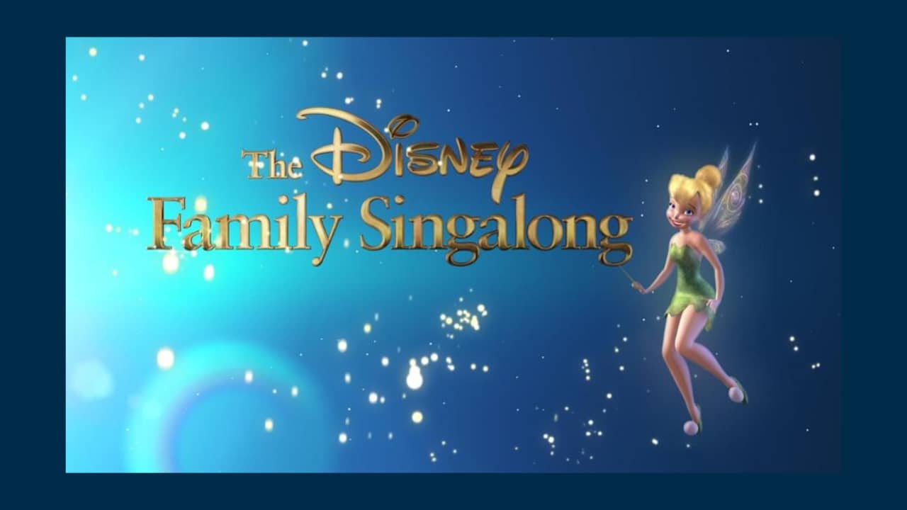 The Disney Family Singalong Now Streaming on Disney+