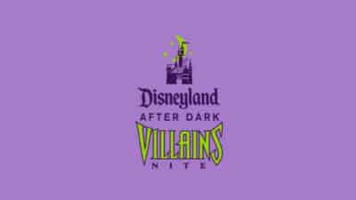 Disneyland After Dark: Villains Nite Postponed from Original April 30 Date