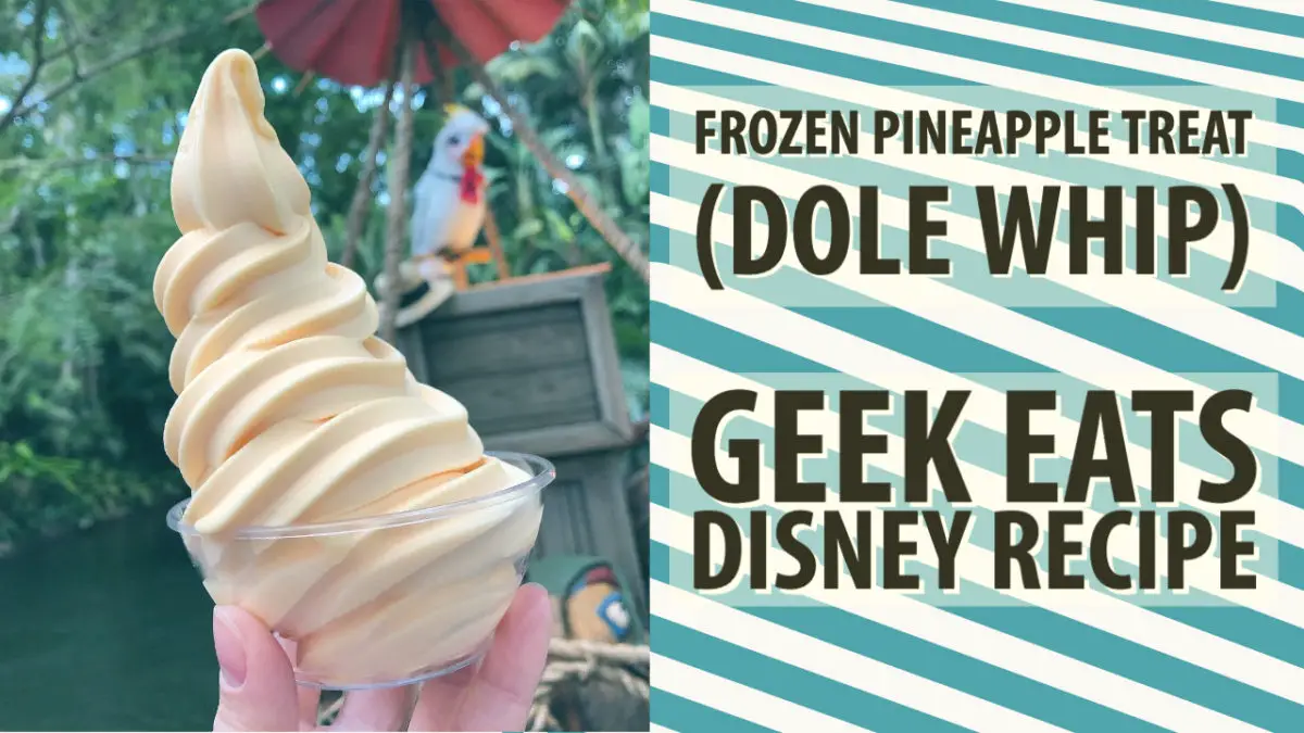 Frozen Pineapple Treat Dole Whip Geek Eats Disney Recipe 5201