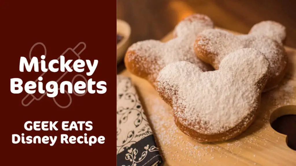 Mickey Beignets - GEEK EATS Disney Recipe