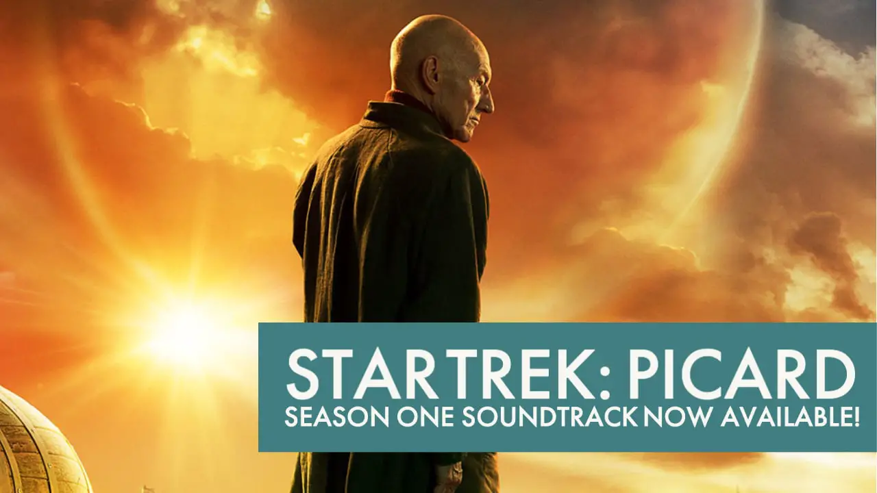 Star Trek: Picard Season One Soundtrack Now Available!