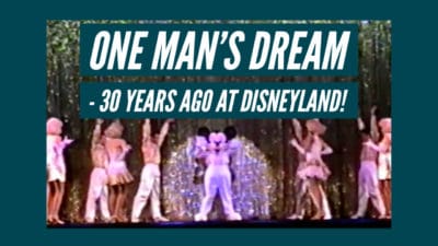 One Man's Dream - 30 Years Ago in Disneyland!