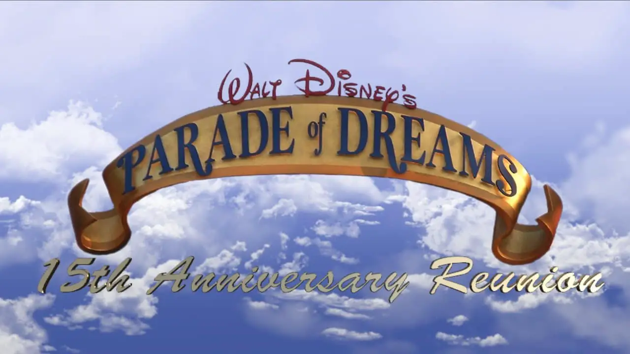 Walt Disney's Parade of Dreams 15th Anniversary Reunion