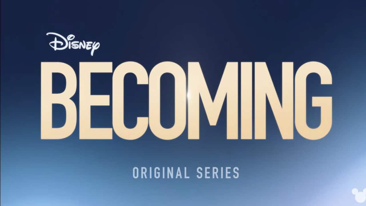 Disney+ Announces “Becoming,” A New Docu-series Looking at the Best of the Best