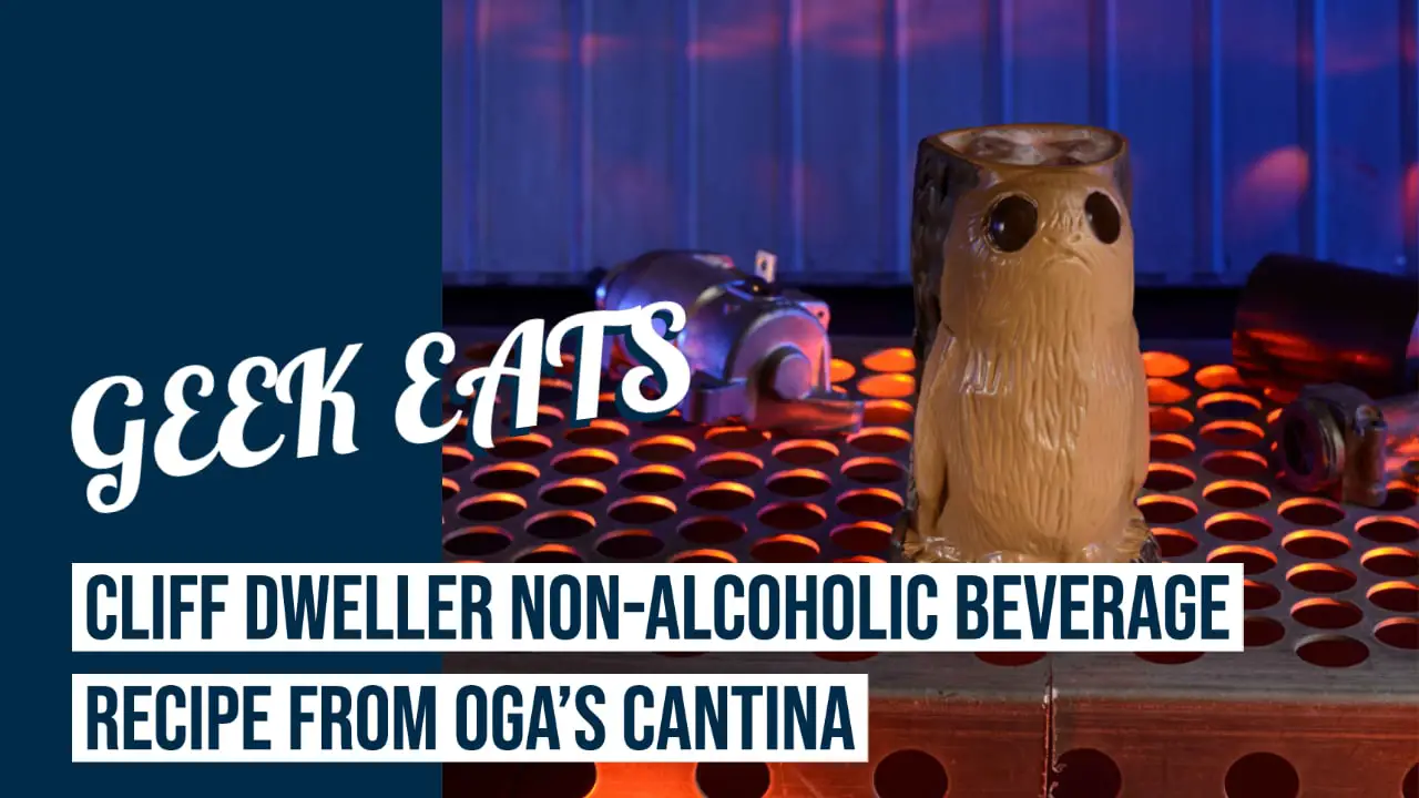 Cliff Dweller Non-Alcoholic Beverage from Oga’s Cantina – GEEK EATS Disney Recipe