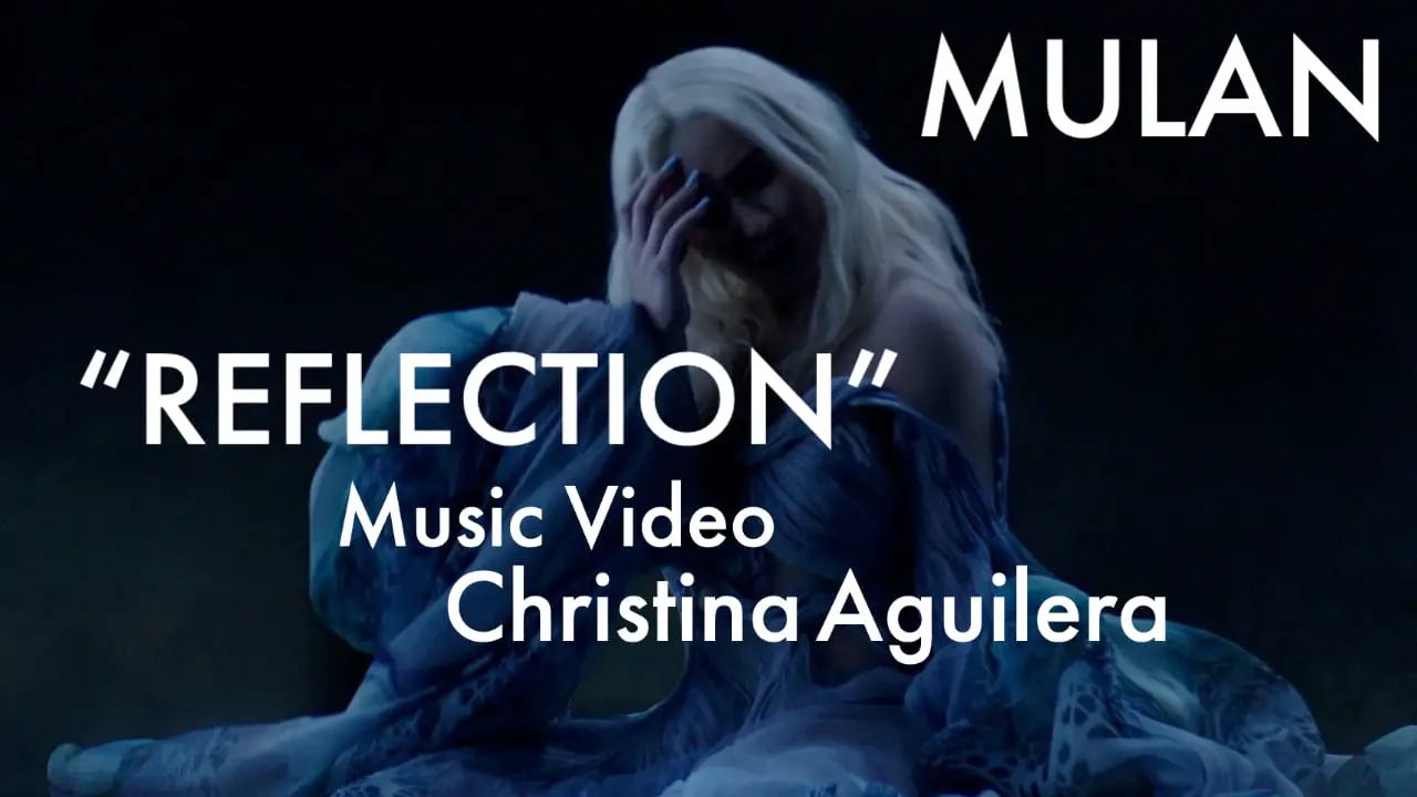 Disney Releases Music Video for Reflection by Christina Aguilera From Live-Action Mulan