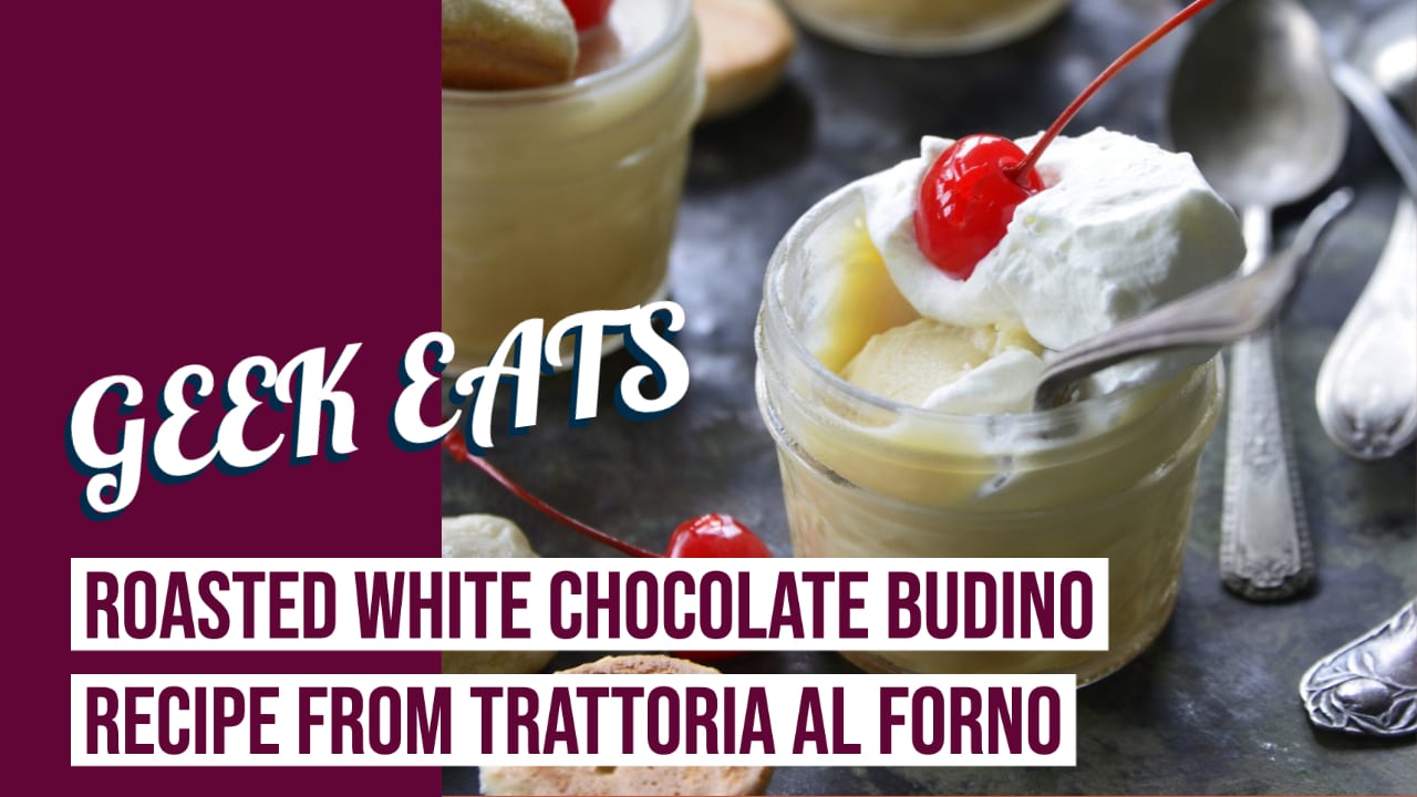 Roasted White Chocolate Budino from Trattoria al Forno at Disney’s BoardWalk Inn & Villas – GEEK EATS Disney Recipe