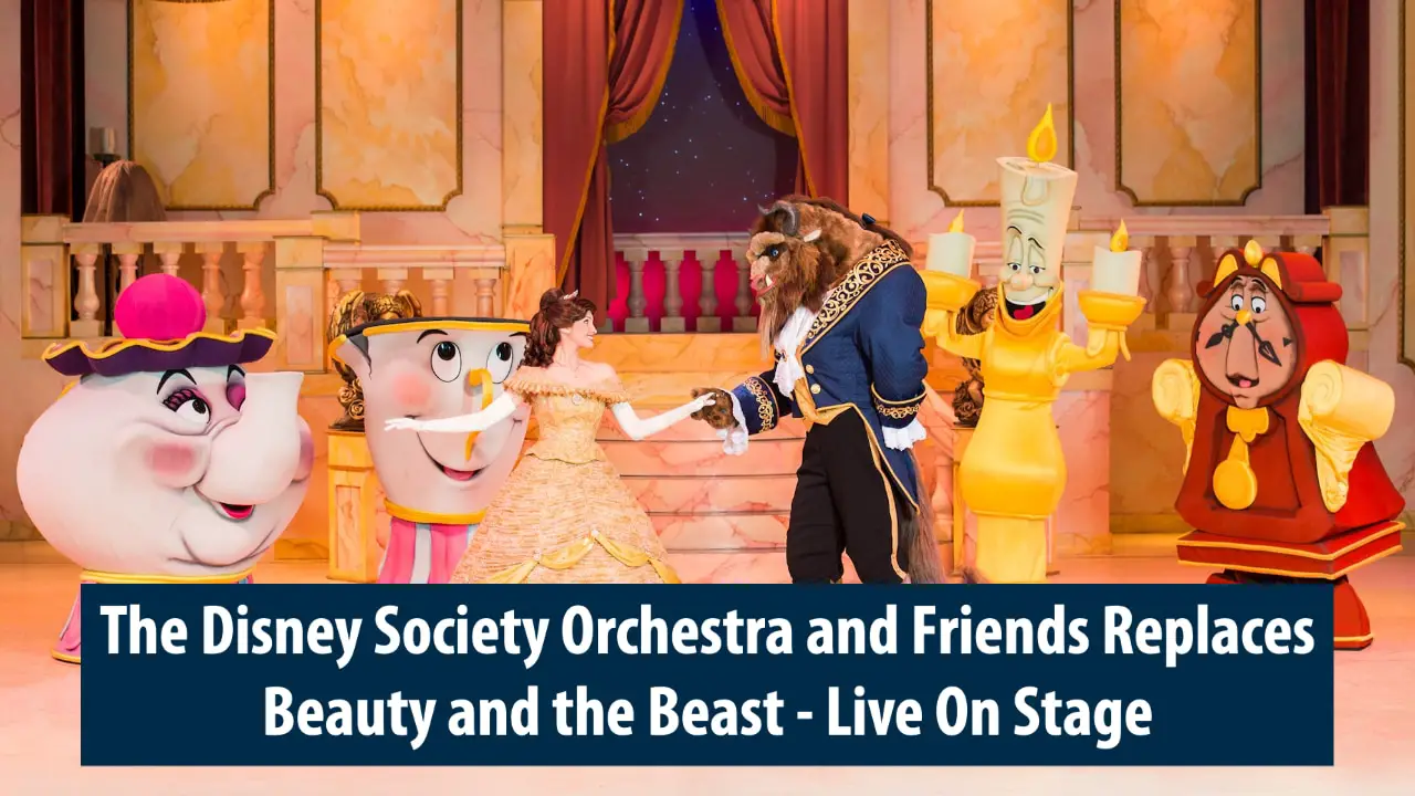 The Disney Society Orchestra and Friends Replaces Beauty and the Beast – Live On Stage at Disney’s Hollywood Studios