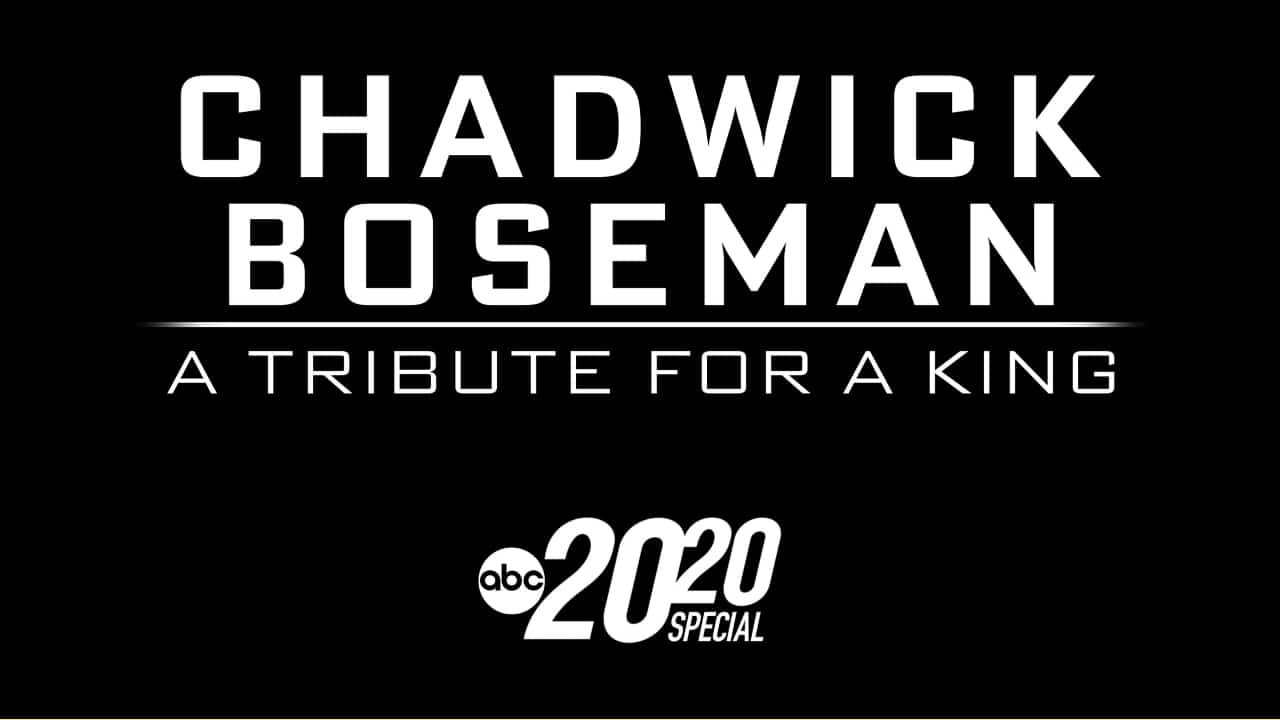Chadwick Boseman: A Tribute for a King – A Special Edition of 20/20 Now Streaming on Disney+
