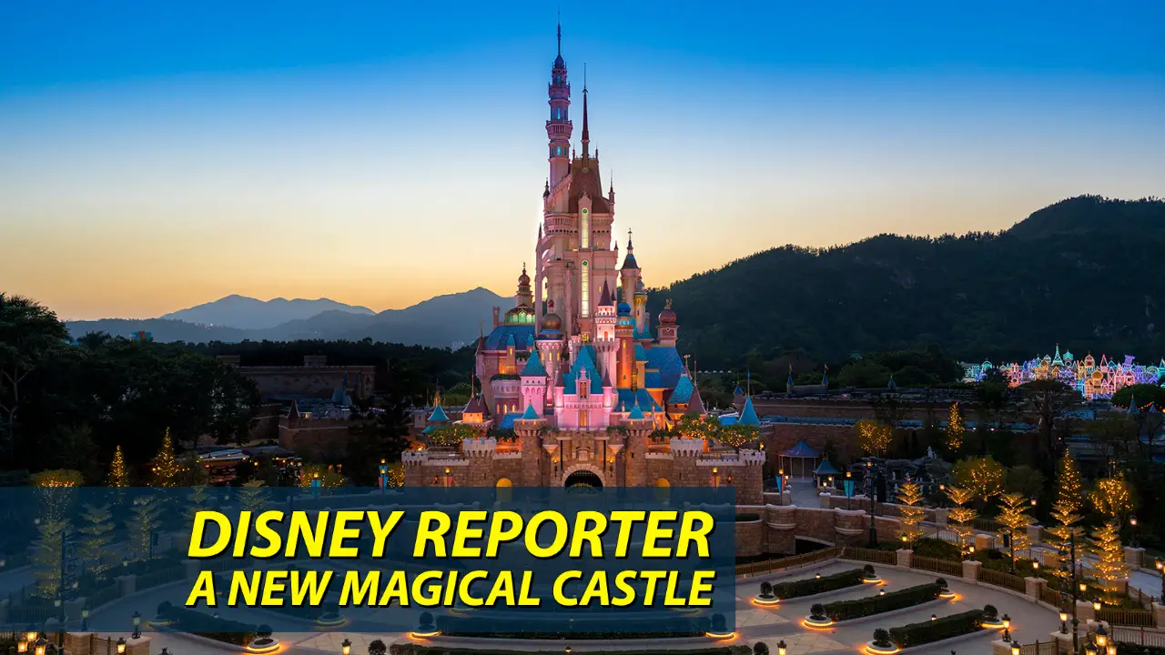 A New Magical Castle – DISNEY Reporter