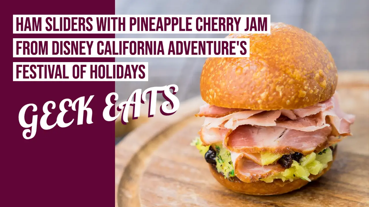 Ham Sliders with Pineapple Cherry Jam – GEEK EATS Disney Recipe