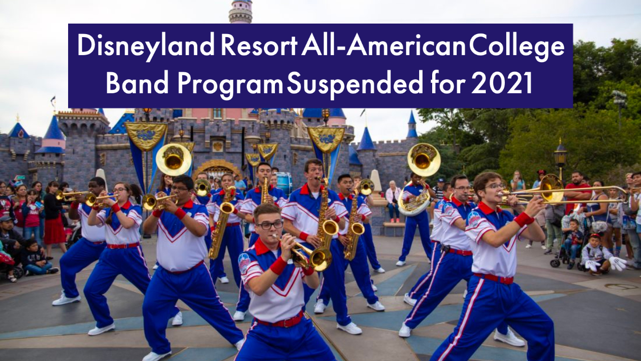 Disneyland Resort All-American College Band Program Suspended for 2021