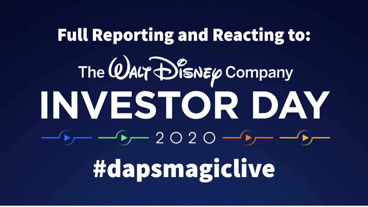 Full Reporting and Reacting to Disney Investor Day 2020 – DAPS MAGIC Live!