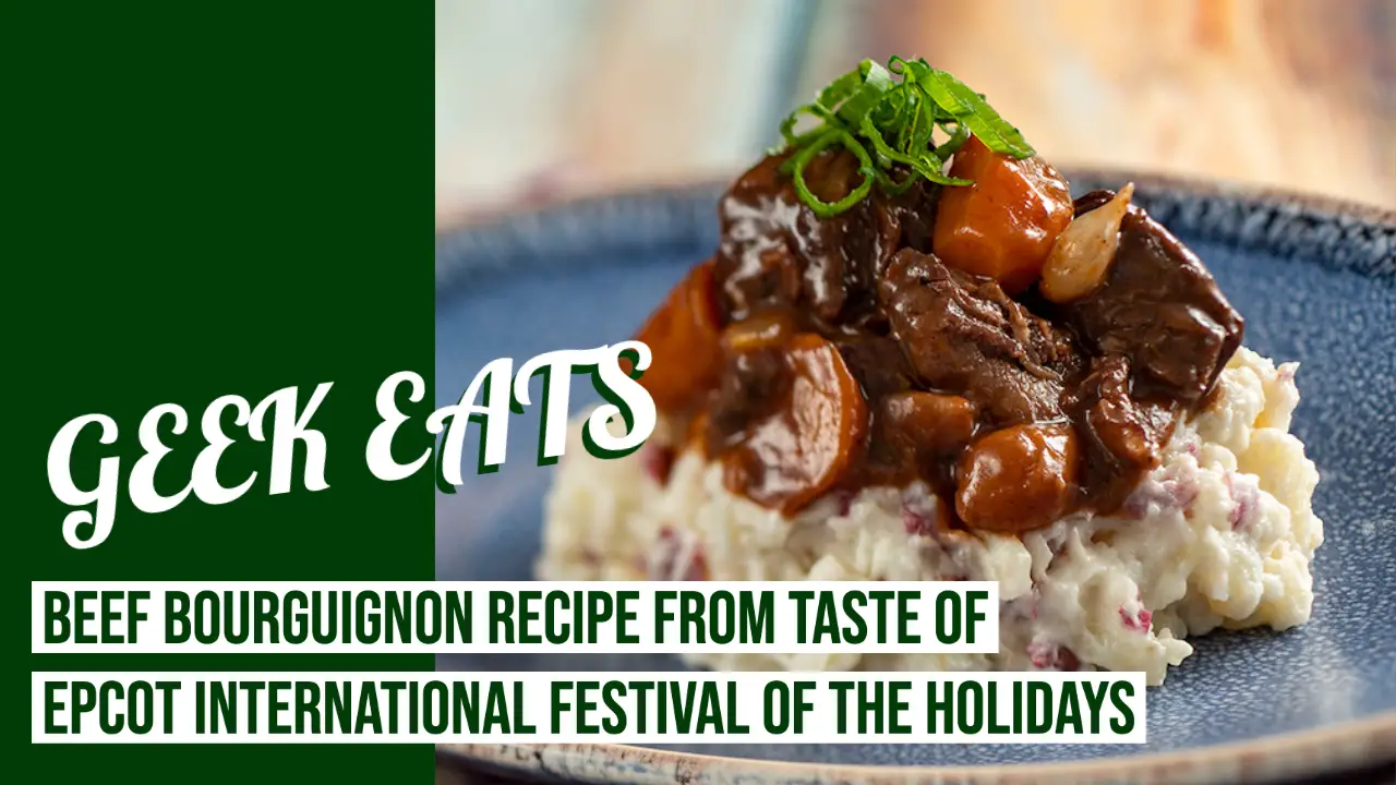 Beef Bourguignon from Taste of EPCOT International Festival of the Holidays – GEEK EATS Disney Recipe