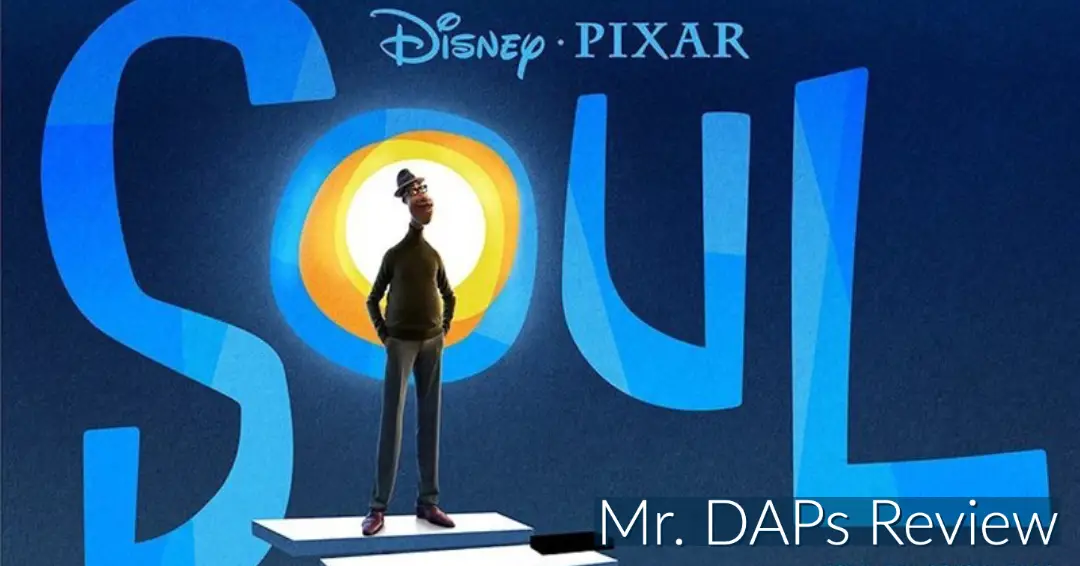 Disney-Pixar’s Soul – Mr. DAPs Review