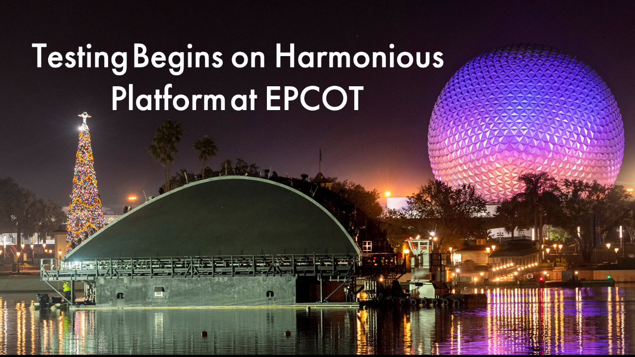 Testing Begins on Harmonious Platform at EPCOT