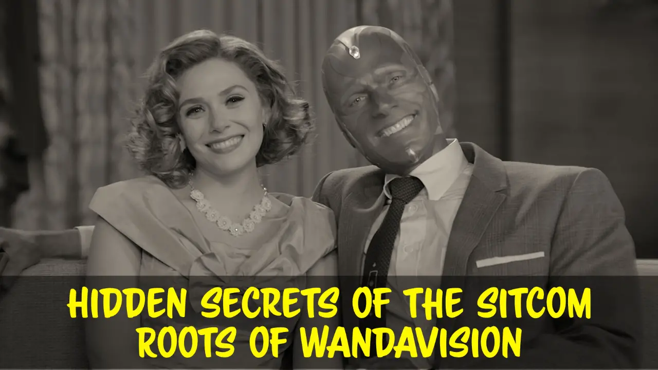 Hidden Secrets of the Sitcom Roots of WandaVision