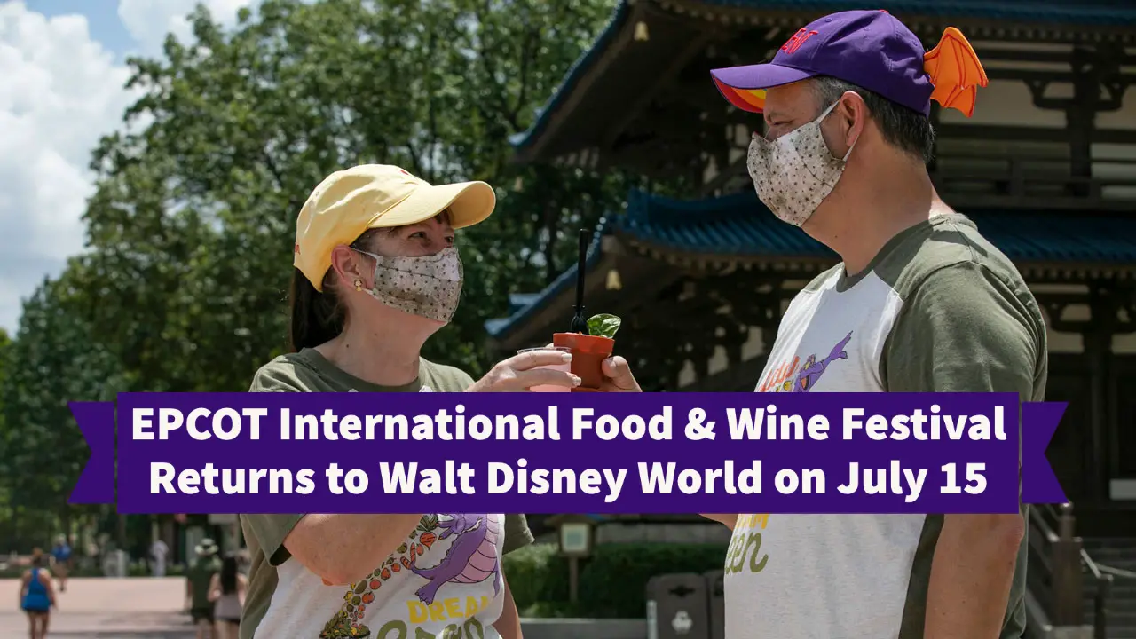 EPCOT International Food & Wine Festival Returns to Walt Disney World on July 15