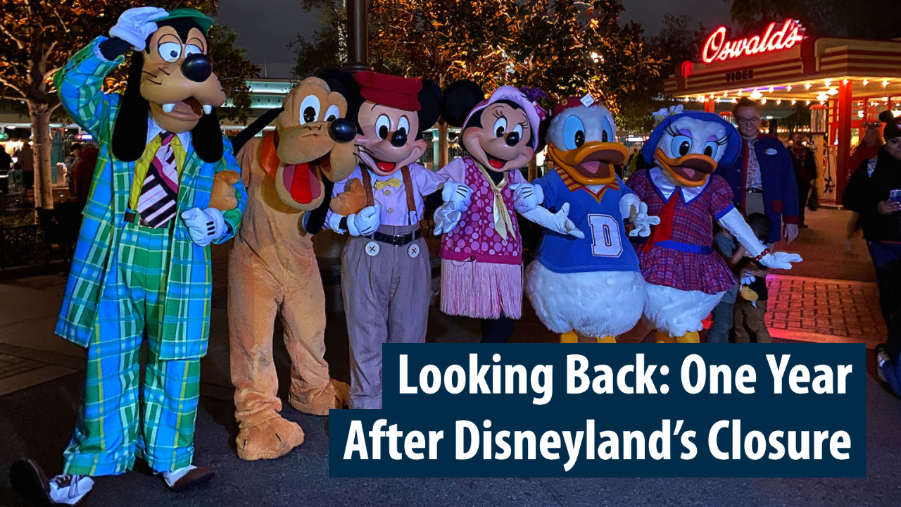 Looking Back: One Year After Disneyland’s Closure