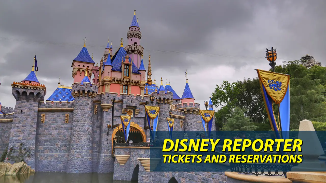 Tickets and Reservations – DISNEY Reporter