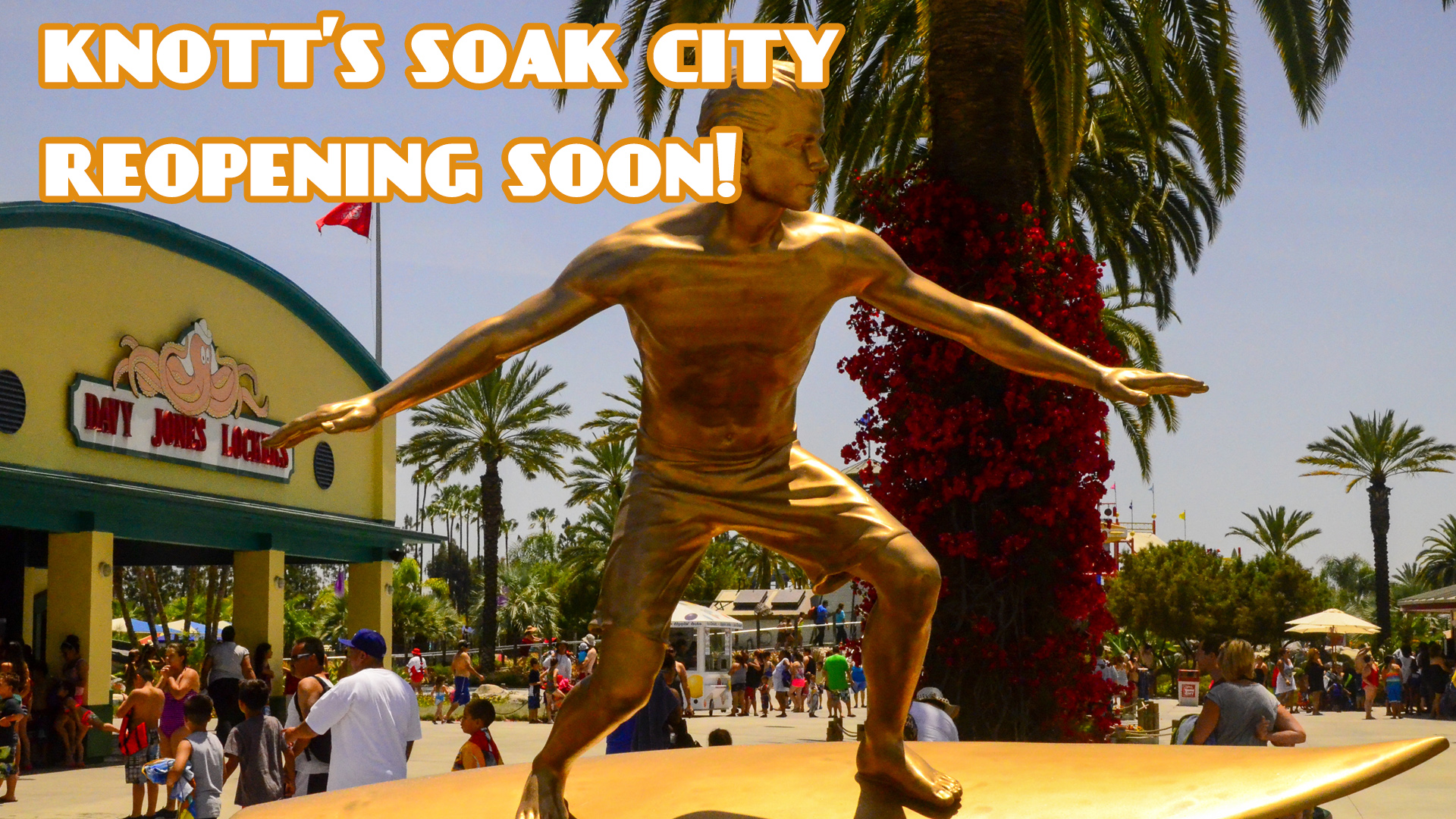 Knott’s Soak City to Reopen May 29 With Passholder Previews Days Before