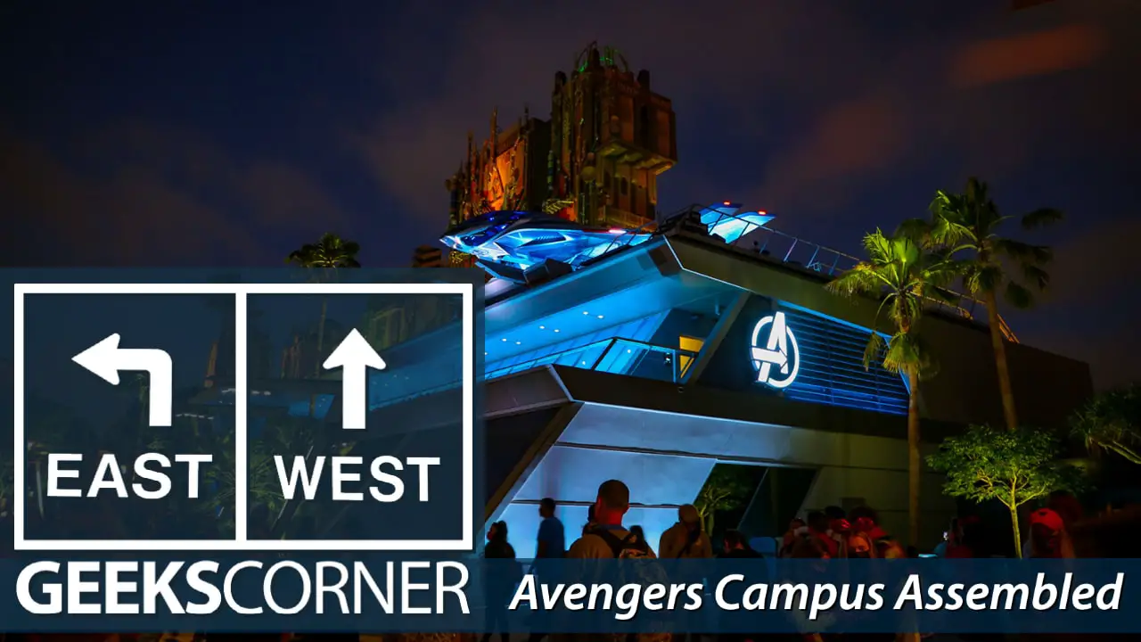 Avengers Campus Assembled  – GEEKS CORNER – Episode 1136 (#559)