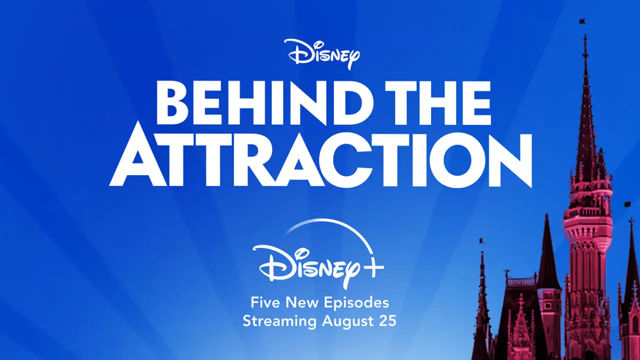 Five New Episodes of Behind the Attraction Heading to Disney+