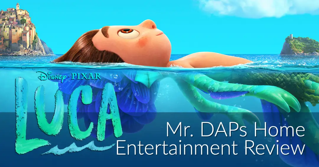 Luca – Mr. DAPs Home Entertainment Review