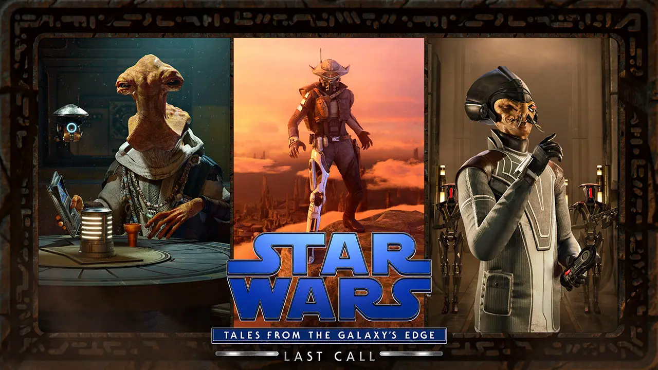 Star Wars: Tales from the Galaxy’s Edge — Last Call Trailer Released!