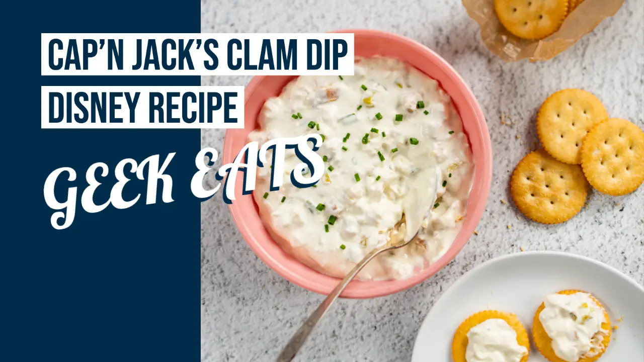 Cap’n Jack’s Clam Dip – GEEK EATS Disney Recipe