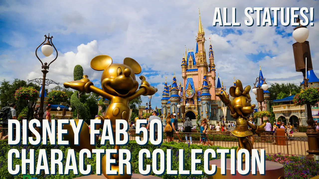 Check Out the Complete Disney Fab 50 Character Collection at Walt Disney World
