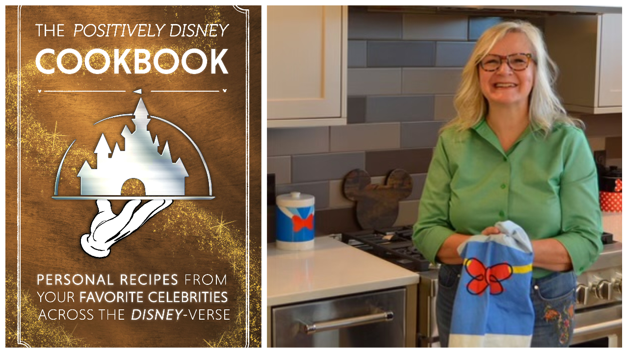 “The Positively Disney Cookbook: Personal Recipes From Your Favorite Celebrities Across the Disney-Verse” Continues Kimberley Bouchard’s Legacy of Heartwarming Disney Stories