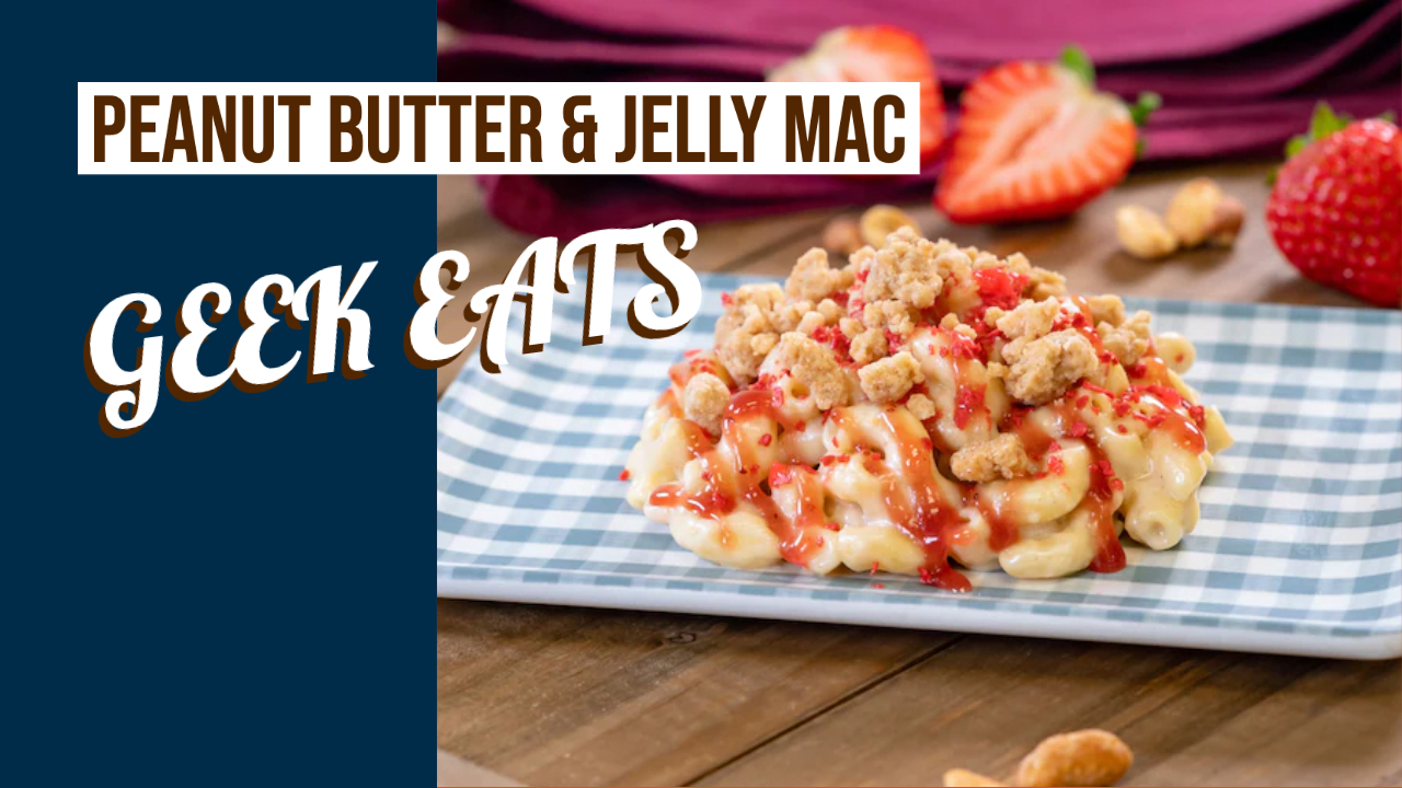 Peanut Butter & Jelly Mac at Disney California Adventure Food and Wine Festival- GEEK EATS Disney Recipe