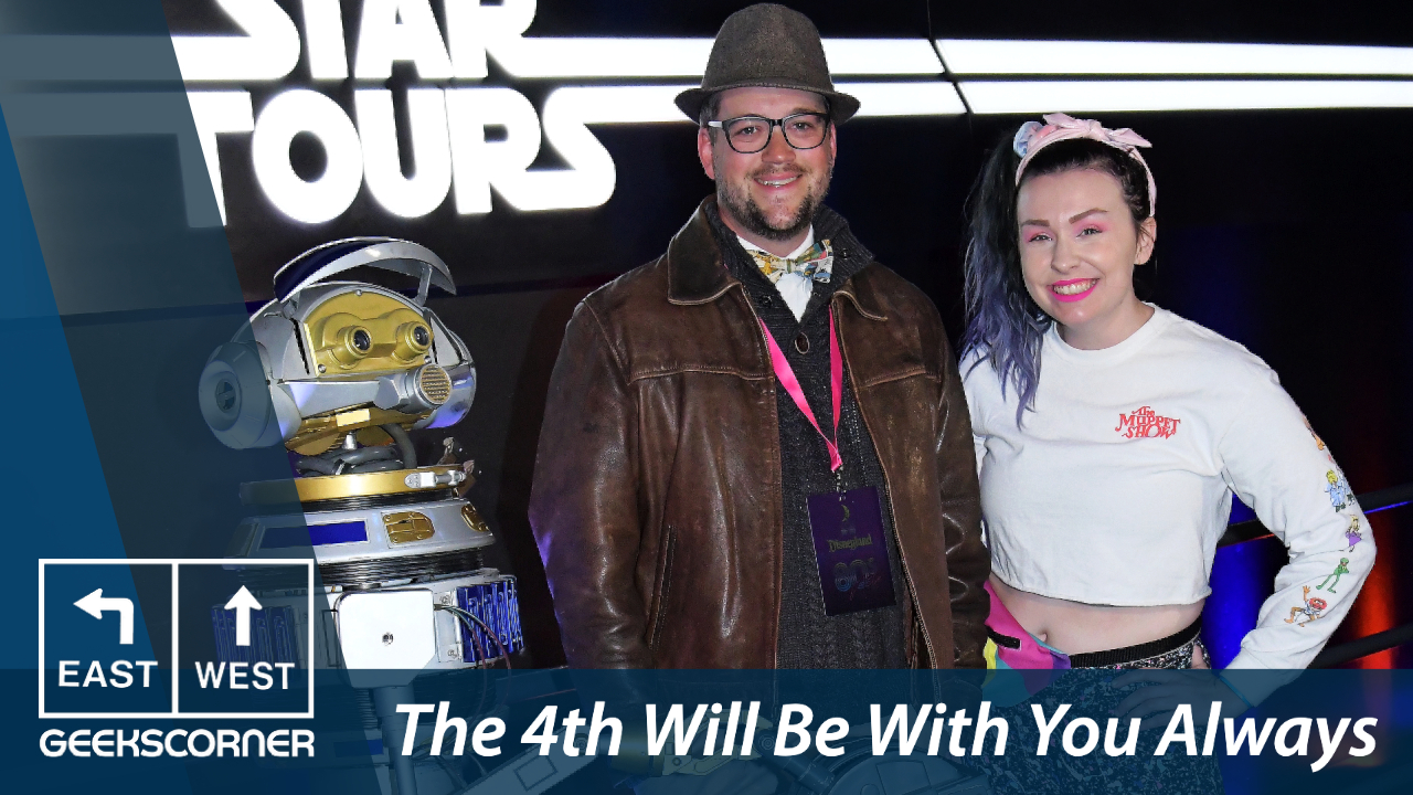The 4th Will Be With You Always  – GEEKS CORNER – Episode #606