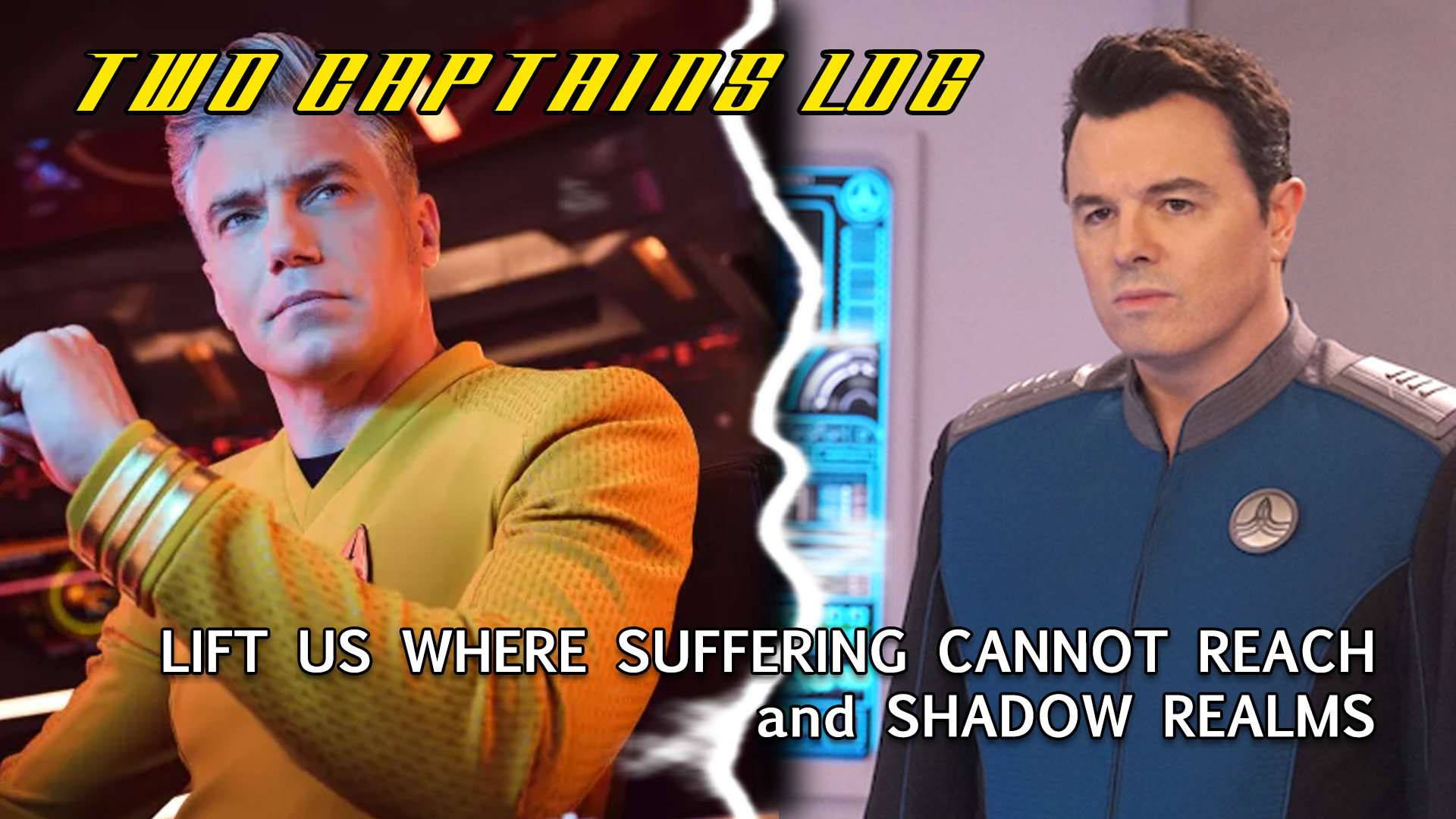 Two Captains Log – Weekly Review of Strange New Worlds and Orville – SNW Ep. 6 & Orville Ep. 2