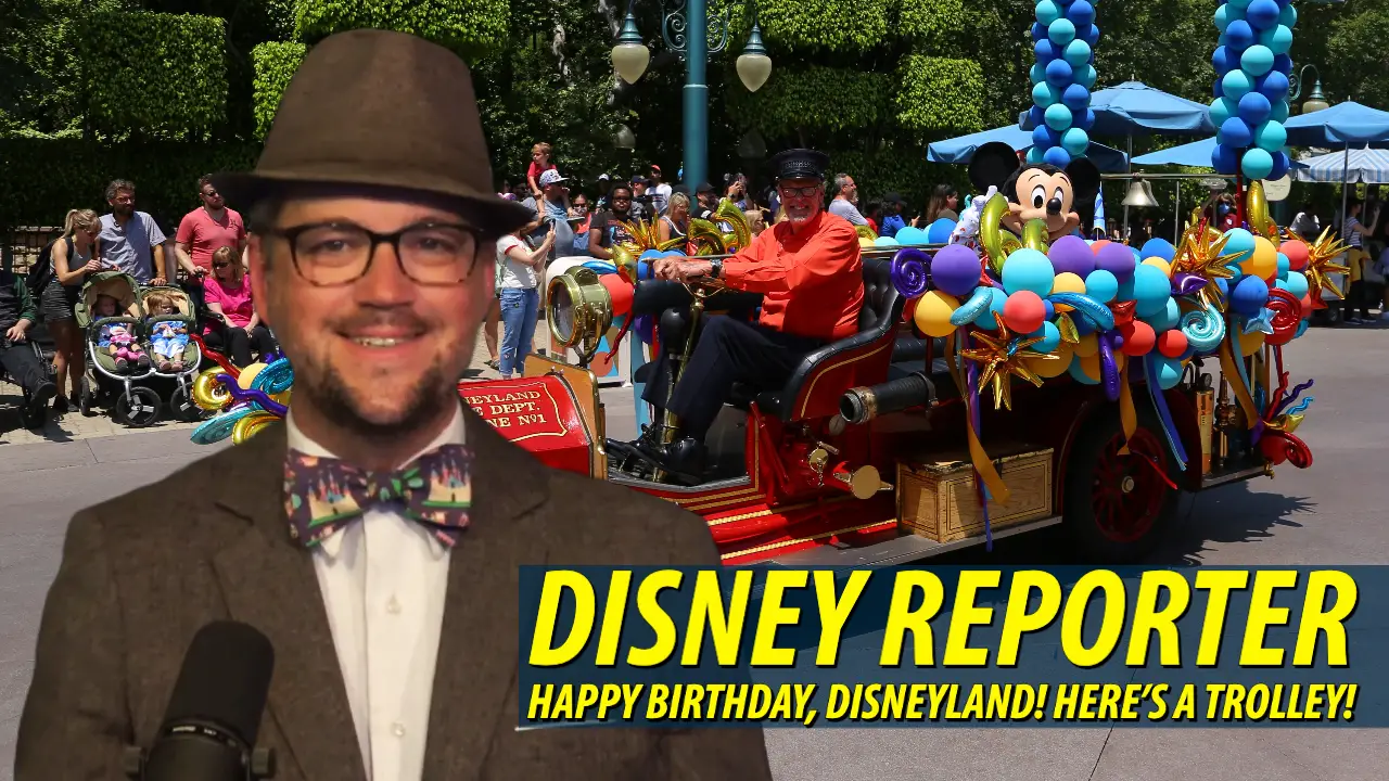 Happy Birthday, Disneyland! Here’s a Trolley! – DISNEY Reporter
