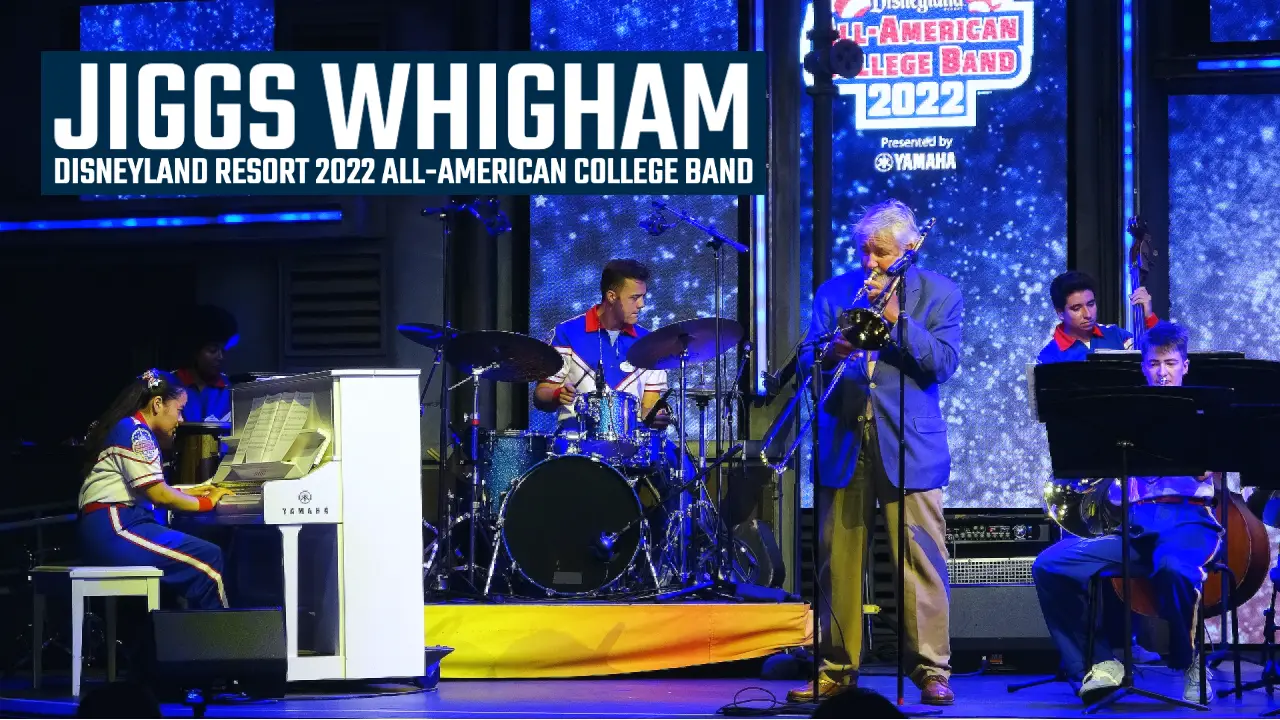 The Disneyland Resort 2022 All-American College Band Jazzes The Night Away with Jiggs Whigham