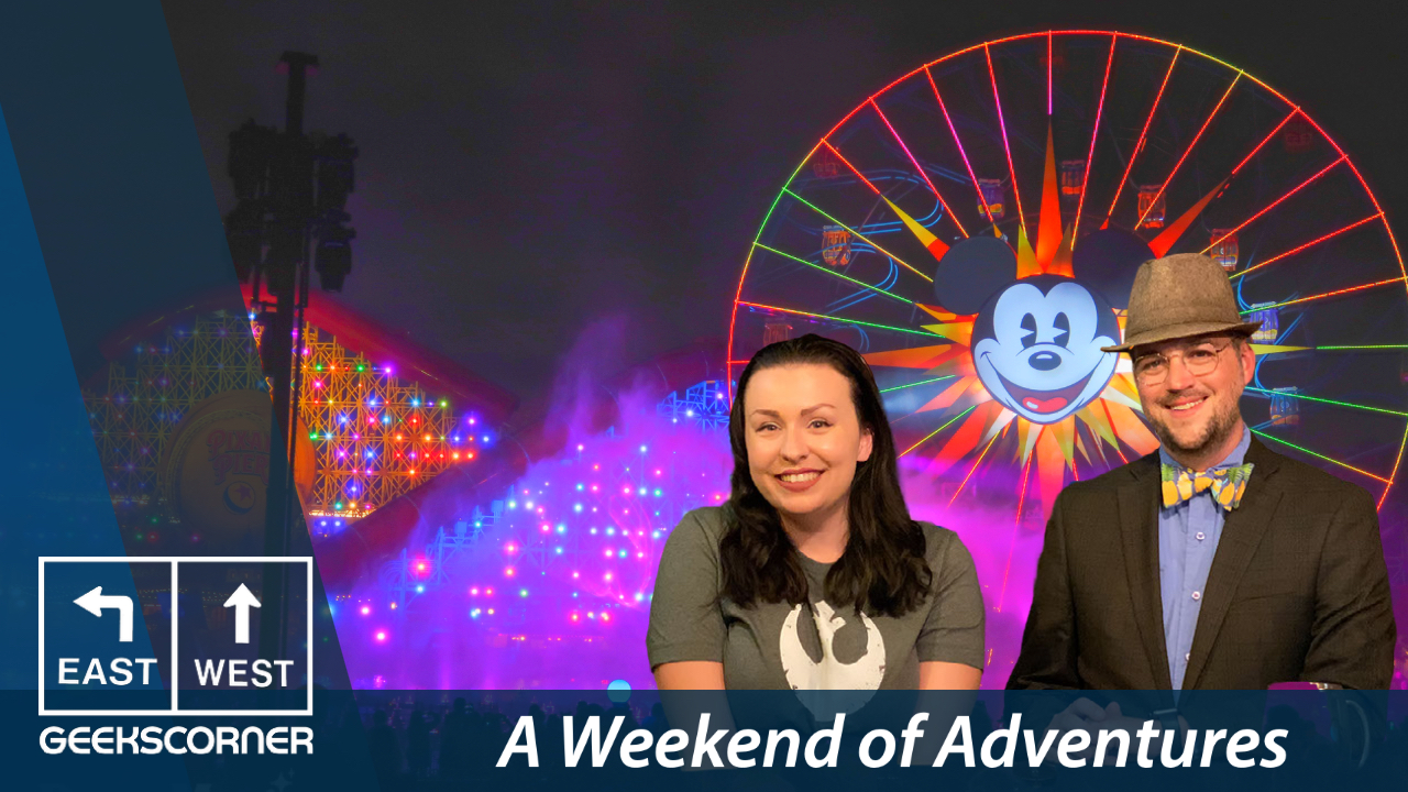 A Weekend of Adventures  – GEEKS CORNER – Episode #623