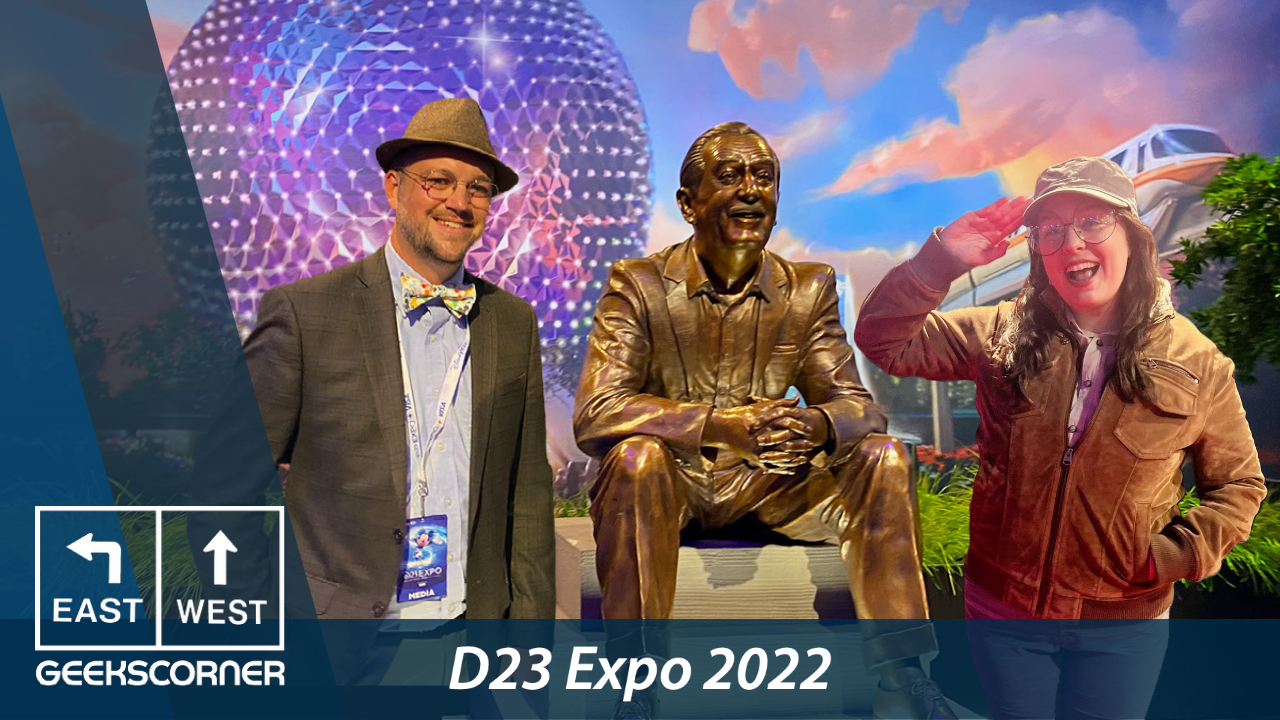 D23 Expo 2022 – GEEKS CORNER – Episode #625