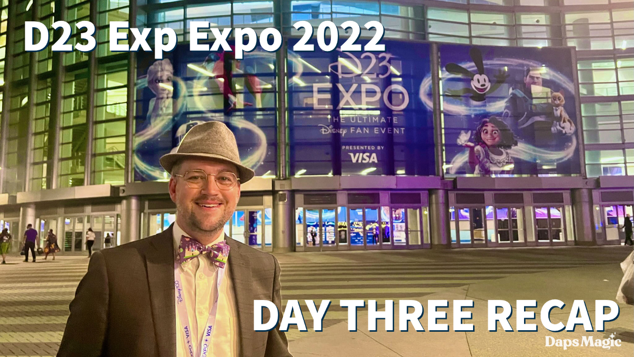 D23 Expo 2022 – Day Three Recap