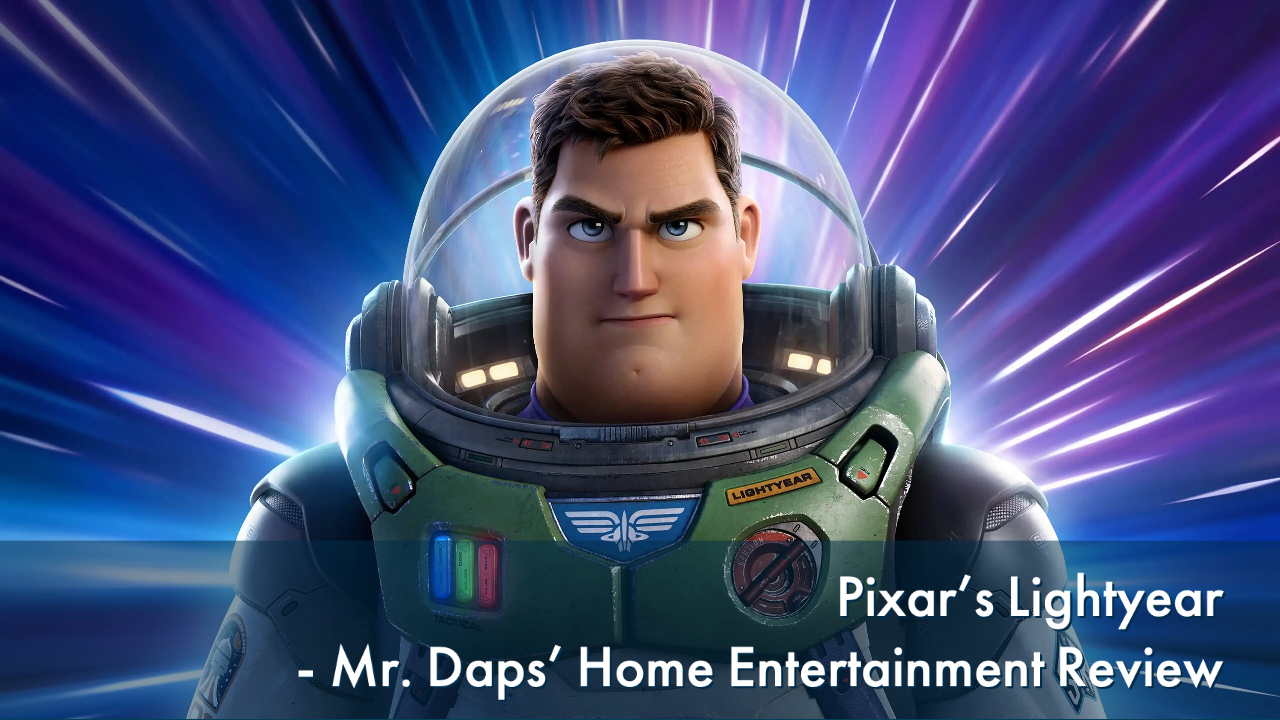 Lightyear – Mr. Daps’ Home Entertainment Review