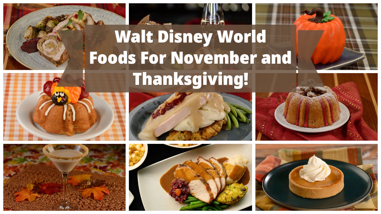 Check Out The All of the Foods Coming to Walt Disney World Leading up to Thanksgiving