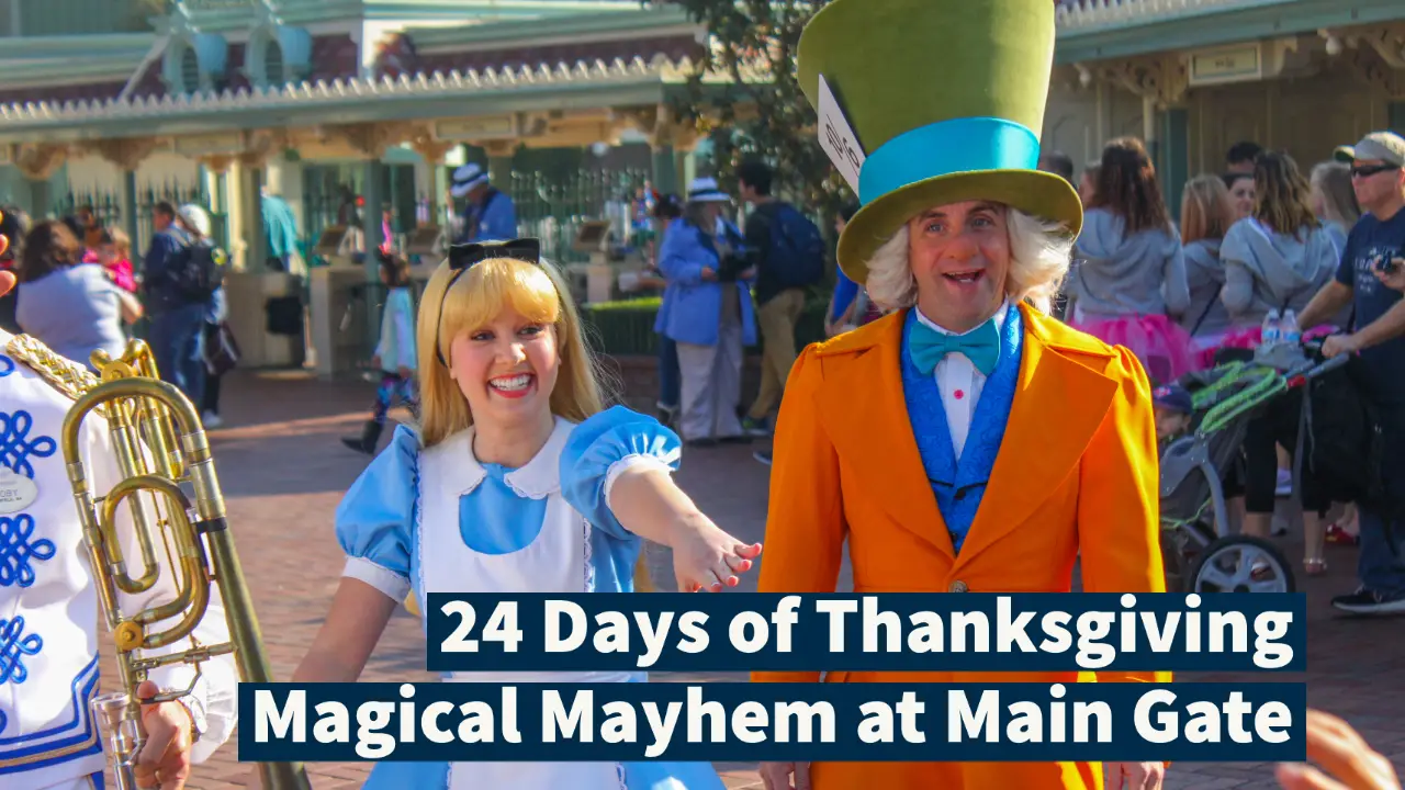 Day Twelve: Magical Mayhem at Main Gate – 24 Days of Thanksgiving