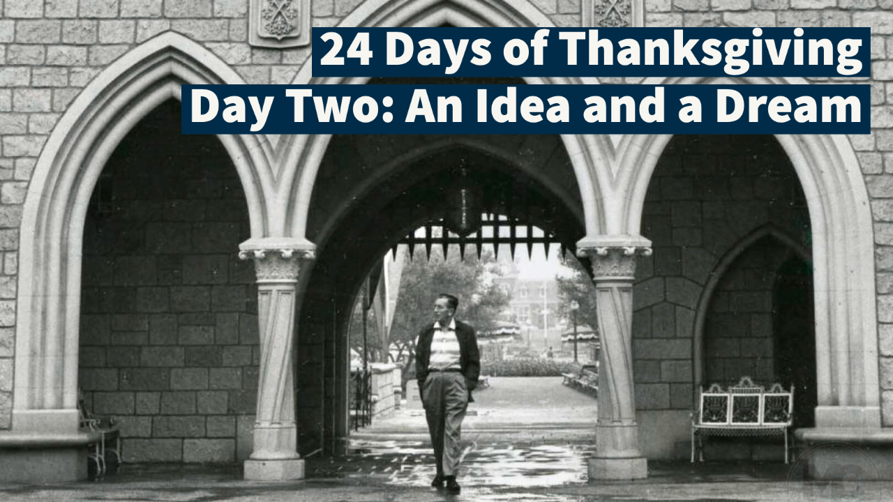 Day Two: An Idea and a Dream – 24 Days of Thanksgiving