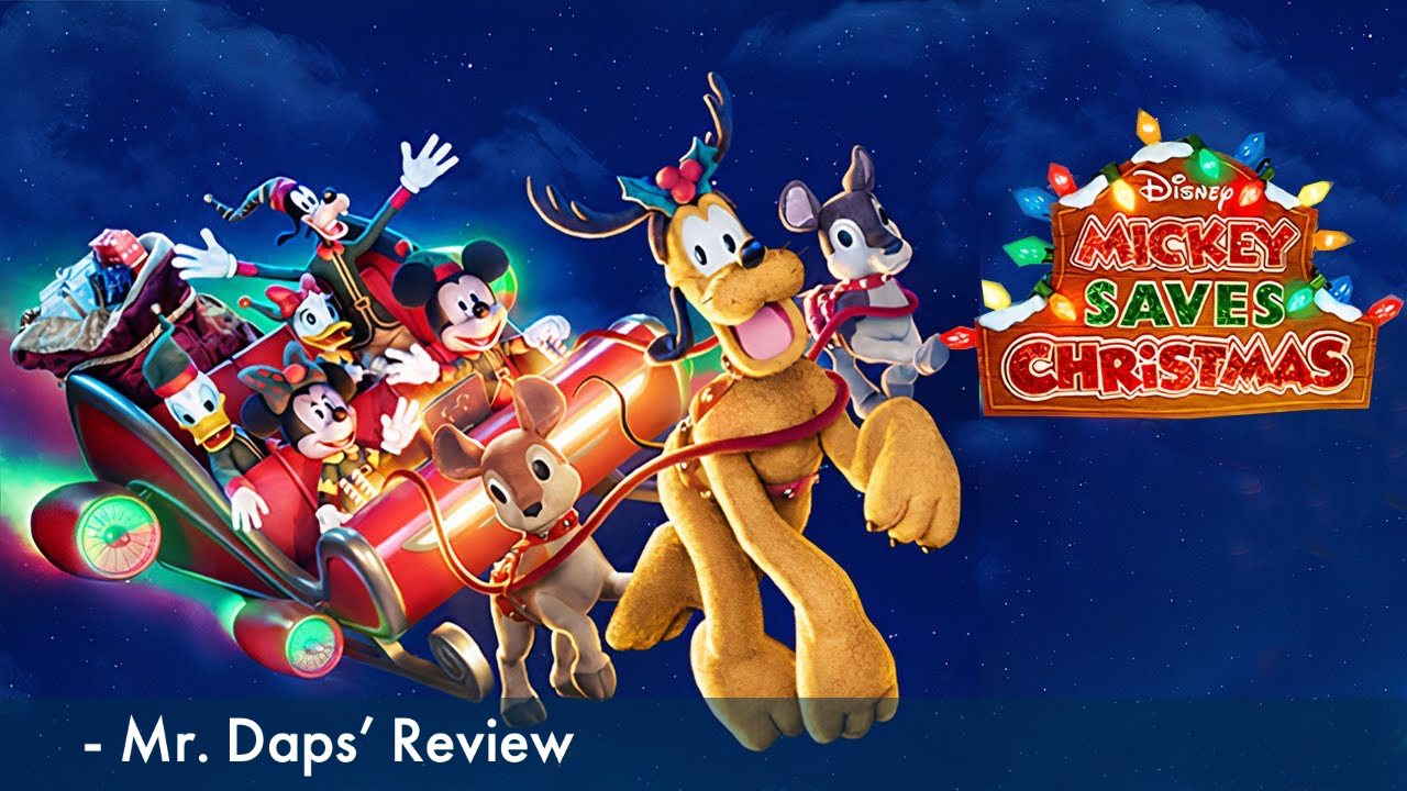 Mickey Saves Christmas – Review by Mr. Daps