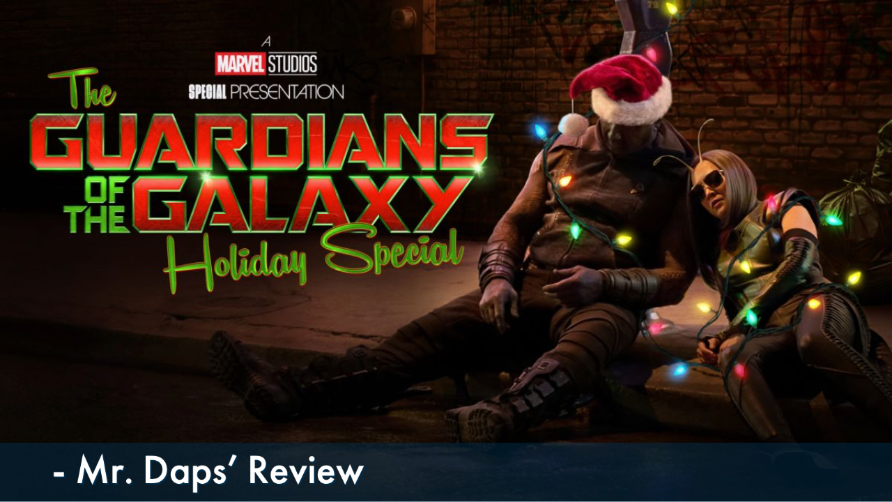 The Guardians of the Galaxy Holiday Special – Review by Mr. Daps