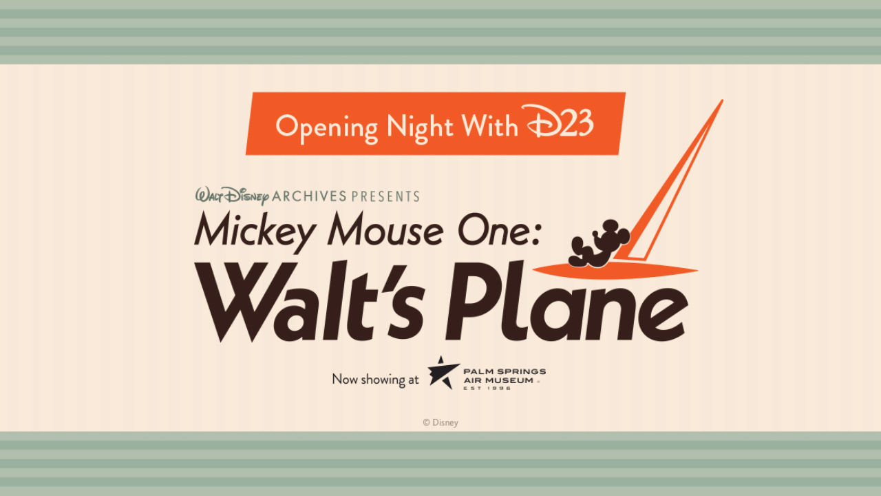 Tickets on Sale for D23 Opening Night Event For Mickey Mouse One: Walt’s Plane at the Palm Springs Air Museum