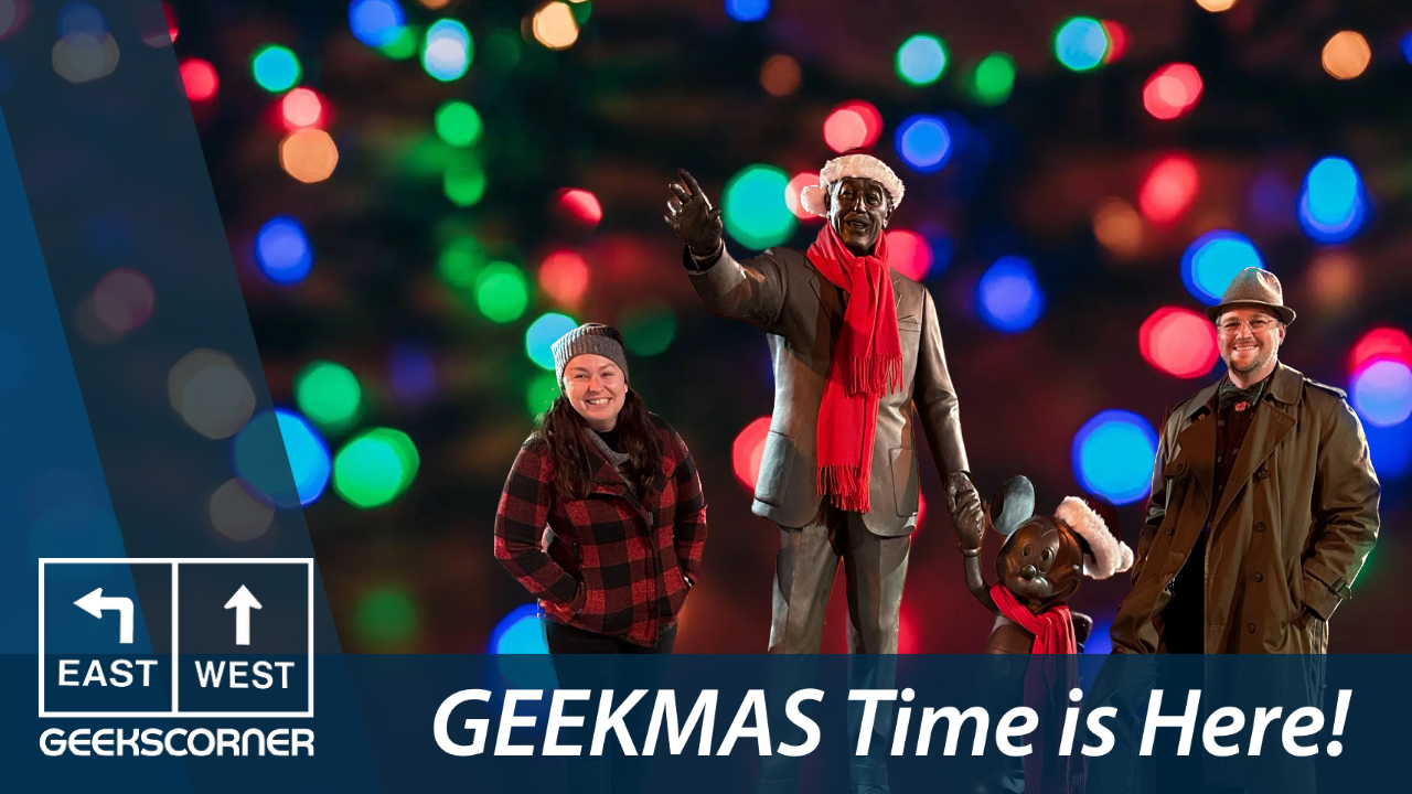 Geekmas Time is Here  – GEEKS CORNER – Episode #638