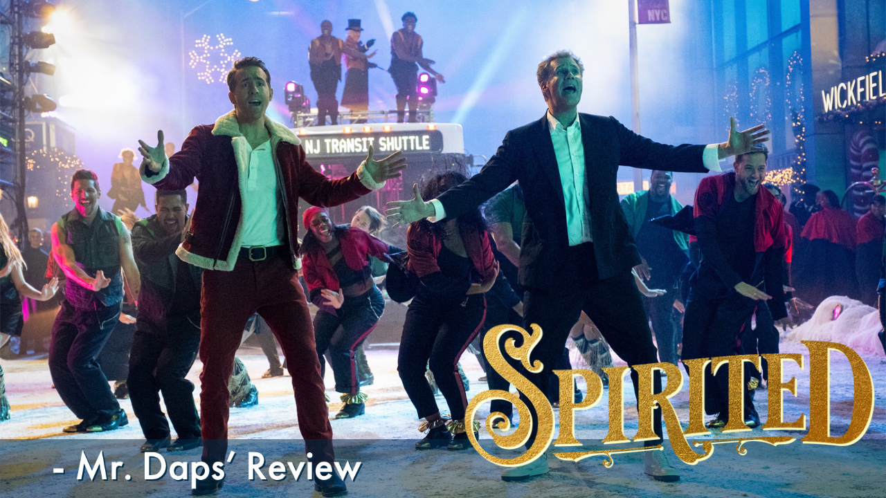 Spirited – Mr. Daps’ Review